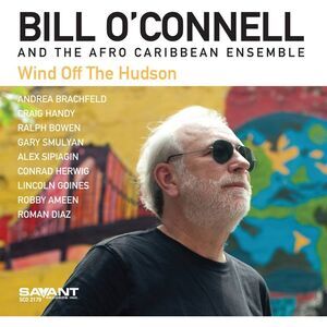 Bill O'Connell - Wind Off The Hudson  CD